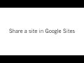 Share a site in Google Sites