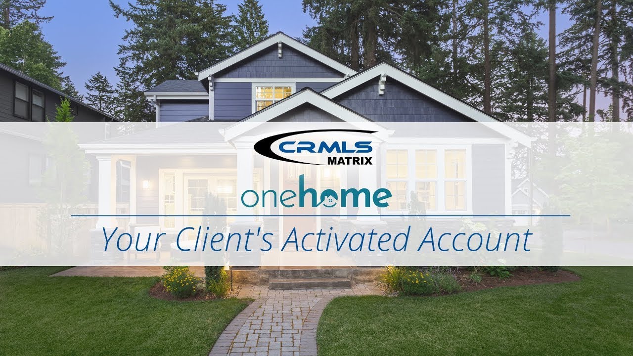 [Matrix How-To] OneHome: Your Client's Activated Account 