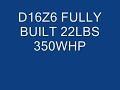 TURBO D16Z6 350WHP TURBO D16Z6 350WHP