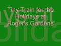 Tiny Train for the holidays at Roger\