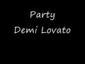 Demi Lovato - Party ALBUM VERSION HQ