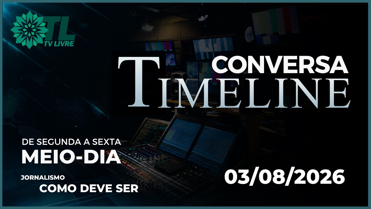 03/08/2026 - CONVERSA TIMELINE