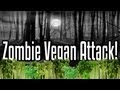 Zombie Vegan Attack - Epic Meal Time