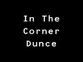 In The Corner Dunce Aleka's Attic with lyrics