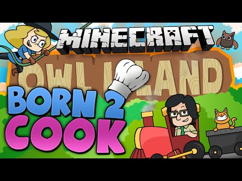 Minecraft: Owl Island #19 - Born to Cook!