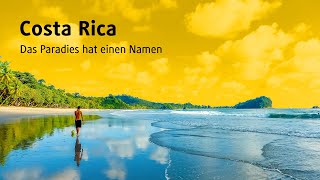 Costa Rica – Das Paradies hat einen Namen