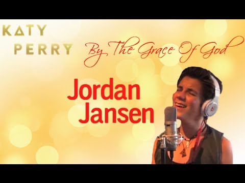 By The Grace of God – Katy Perry – Cover by Jordan Jansen (Lyrics)