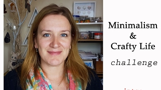 Minimalism and Crafty life Challenge. Intro.