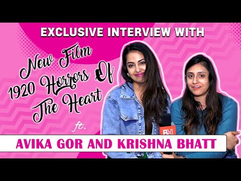 Exclusive Interview With Avika Gor And Krishna Bhatt For Their New Film 1920 Horrors Of The Heart