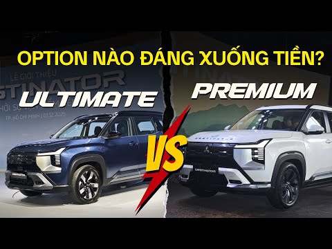 So sánh Mitsubishi Destinator Premium và Destinator Ultimate: Những điểm khác biệt!