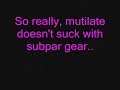 Mutilate with decent gear...