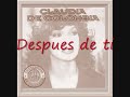 Claudia de Colombia - Despues de ti Claudia de Colombia - Despues de ti