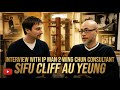 Interview with Ip Man 2 Wing Chun Consultant Sifu Cliff Au Yeung by Sifu Sergio