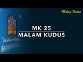 MK 25 Malam kudus