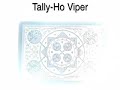 Tally-Ho! Viper