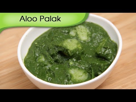 Aloo Palak – Potato Spinach Curry – Indian Main Course Gravy Recipe By Ruchi Bharani