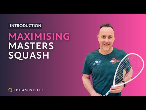 Squash Coaching: Maximising Masters Squash - With Nick Taylor | Introduction