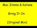 Mac Zimms & Randy Katana - Bring it On Uploaded by spearosz