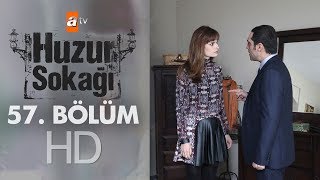 Huzur Sokağı 57 Bölüm