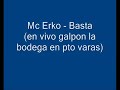 Mc Erko - Basta en vivo en pto. varas
