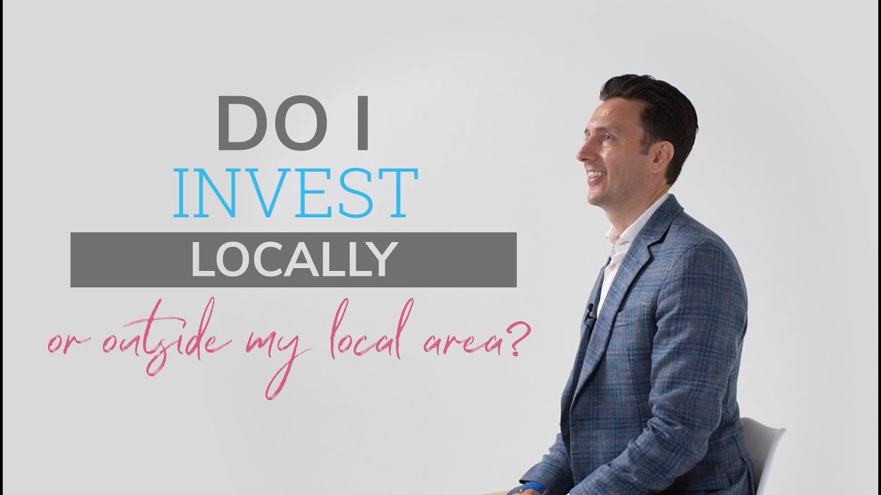 Do I Invest Locally or Outside my Area? | Property Investment | FW in 60 Seconds
