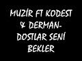 Muzir ft kodest