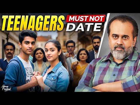 Should Teenagers Date? Society’s Biggest Taboo Explained || Acharya Prashant (2022)