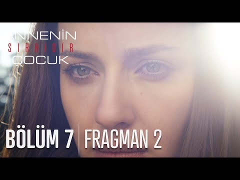 Annenin Sırrıdır Çocuk 7. Bölüm 2. Fragmanı                                                                                                                                                                                                               