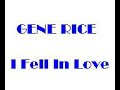 Gene Rice - I fell in loveProduced by Chuckii BookerNew Jack Swing