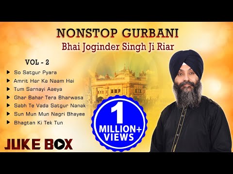 Non Stop Best Shabad Gurbani by Bhai Joginder Singh Ji Riar- Gurbani Kirtan | Jukebox Vol -02