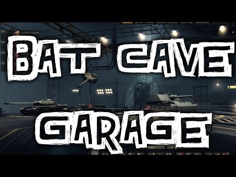 World of Tanks || Bat Cave Garage