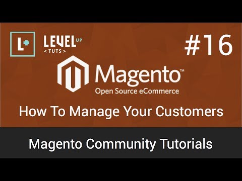Magento Tutorials 16 – How To Manage Your Customers