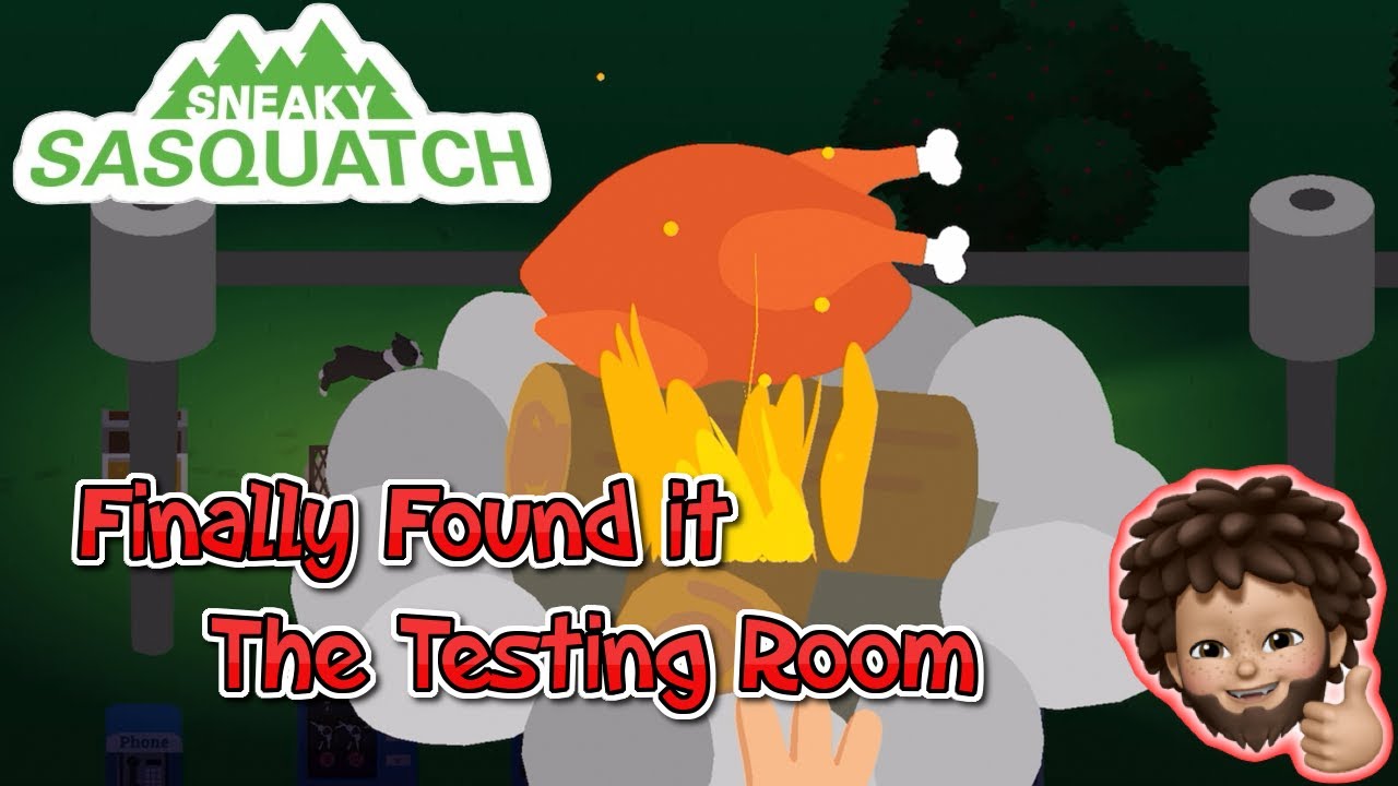 Sneaky Sasquatch - Testing Room
