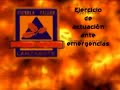 Ejercicio Actuación ante Emergencias
