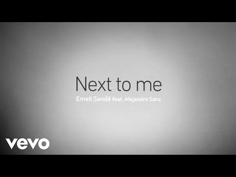 Next to Me (feat. Alejandro Sanz) Emeli Sandé