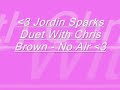 jordin sparks ft chris brown   no air w/lyrics