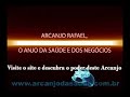Arcanjo Rafael, o Anjo da Saúde e dos Negócios