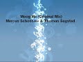 moog me  original mix    marcus schossow   thomas sagstad