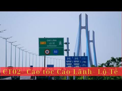 Cập nhật CT02 cao tốc Lộ Tẻ Cao Lãnh mới nhất 18 01 2026