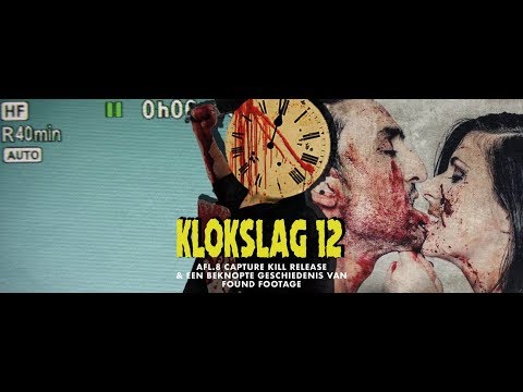 Klokslag 12 - Afl.8: Een Found Footage bespreking & Capture Kill Release (2017)