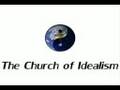 Idealism - The Absolute Freedom to Believe