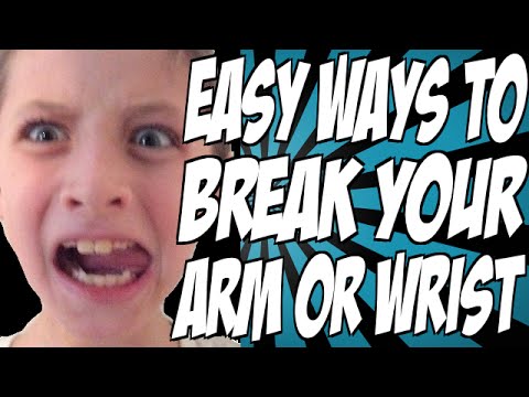 how to easily break your wrist