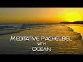 Liv & Let Liv Meditative Pachelbel with Ocean