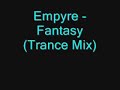 Empyre - Fantasy (Trance Mix)