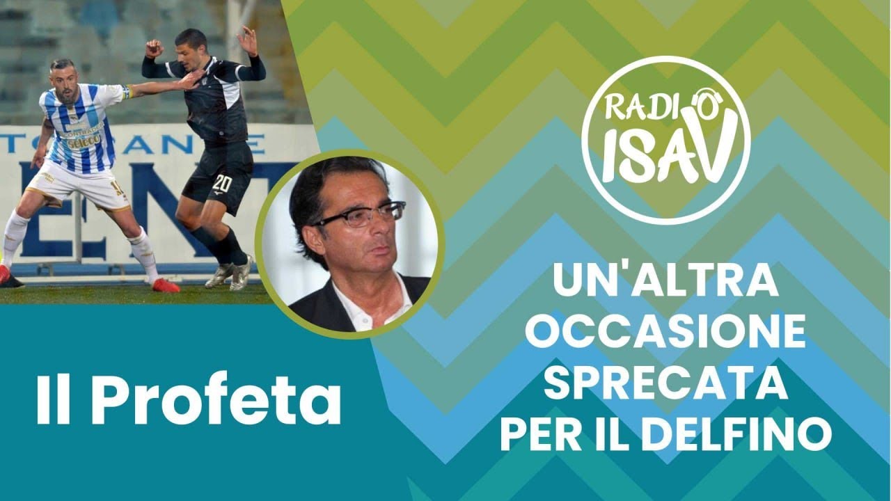 RADIO ISAV |  Il Profeta - Massimo Profeta | PESCARA - PONTEDERA 1-1