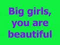 Big Girl You are Beautiful