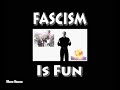 Fascism is Fun Democracy is a Drag Vote #1