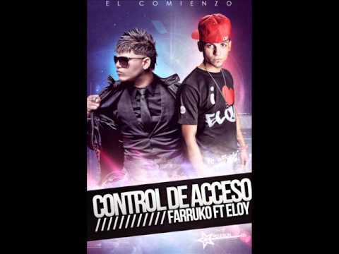 Eloy Ft Farruko - Control De Acceso (Preview)(El Comienzo)