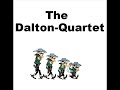 The Dalton-Quartet The Dalton-Quartet