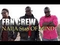 Naija Sta8 of mind - FBN Crew / Directed by William Rivera
